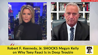 Robert F. Kennedy, Jr. SHOCKS Megyn Kelly on Why Tony Fauci Is in Deep Trouble
