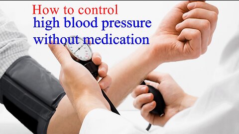 How To Control High Blood Pressure Without Medication