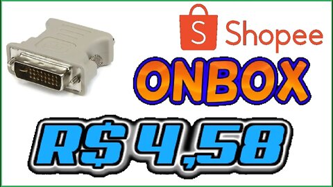 Adaptador DVI para VGA da SHOPEE por R$ 4,58, Será que FUNCIONOU?