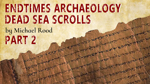 Endtime Archaeology by Michael Rood Part 2 - 01/28/2022