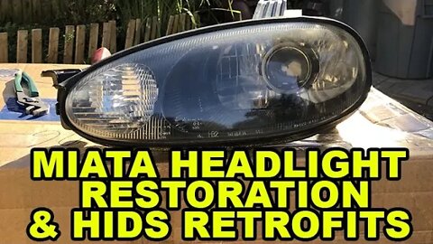Miata Project - NEON GHOST - Video 004 - Retrofit HIDs Projectors & Headlights Restoration #miata