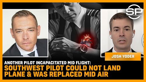 Another Pilot Incapacitated Mid Flight: Southwest Pilot Could Not Land Plane & Was Replaced Mid Air