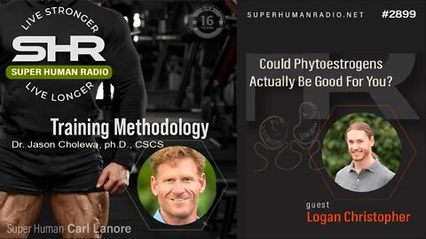 Training Methodology + Could Phytoestrogen Actually be Good for You?