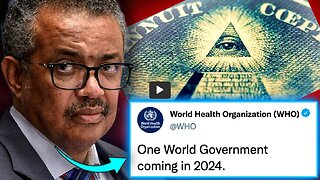 WHO Insider Caught Admitting 'One World Government' Is 'Months Away'