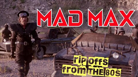 MAD MAX rip offs from the 80s