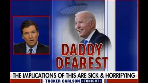 Tucker Eviscerates Biden For Showering With His Daughter, Using The FBI As His Personal Police