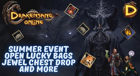 Drakensang Online, Summer Event, Open Lucky Bags, Jewel Chest, Drop and more, Drakensang, Dso