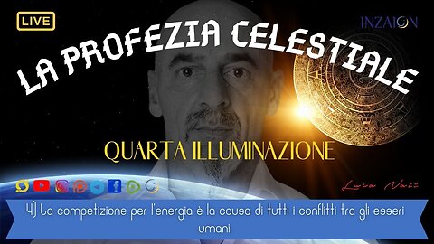 4- LA PROFEZIA CELESTIALE - QUARTA ILLUMINAZIONE - LUCA NALI