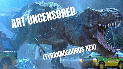 Art Uncensored (Tyrannosaurus Rex)