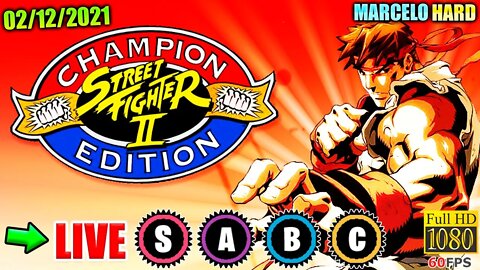 🔴 LIVE 02/12/2021 - STREET FIGHTER II': CHAMPION EDITION - FIGHTCADE2 TOP PLAYERS