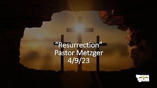 Pastor Metzger - Resurrection