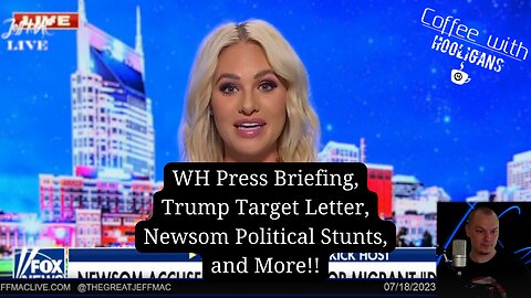 WH Press Briefing, Trump Target Letter, Newsom Political Stunts, and More!!