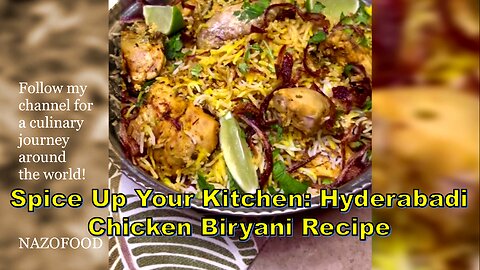 Spice Up Your Kitchen: Hyderabadi Chicken Biryani Recipe-بریانی حیدرآبادی #NAZIFOOD