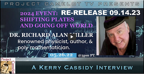 KERRY CASSIDY - RICHARD ALAN MILLER: TOP PHYSICIST PREDICTS MAJOR EVENT COMING