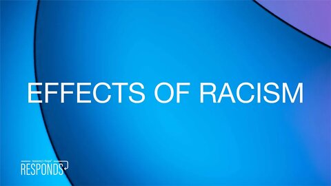 Reasons for Hope Responds | Effects of Racism