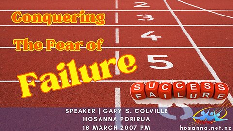 Conquering The Fear of Failure (Gary Colville) | Hosanna Porirua