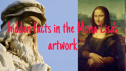 hidden facts in the Mona Lisa's artwork