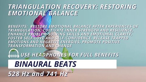 Triangulation Recovery: Restoring Emotional Balance | 528 Hz + 741 Hz Binaural Beats