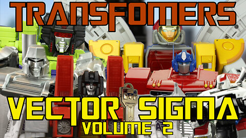 Transformers Vector Sigma Volume 2 - Stop Motion Animation