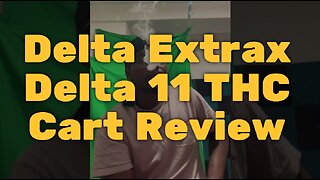 Delta Extrax Delta 11 THC Cart Review - Solid Stuff