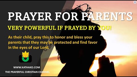 Prayer for Parents (Man’s Voice), a powerful blessing request from God for your parents