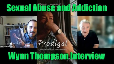 Childhood Sexual Abuse & Addiction: Wynn Cameron Thompson Interview
