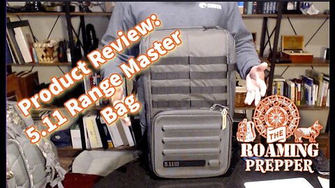 Product Review - 5 11 Range Master Bag