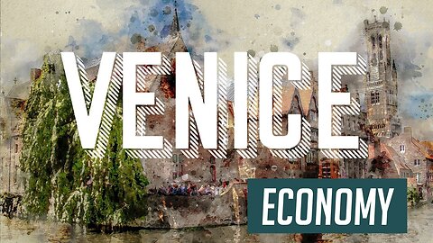 The Economy of VENICE - Italy