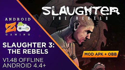 Slaughter 3: The Rebels - Android Gameplay (OFFLINE) (With Link) 580MB+