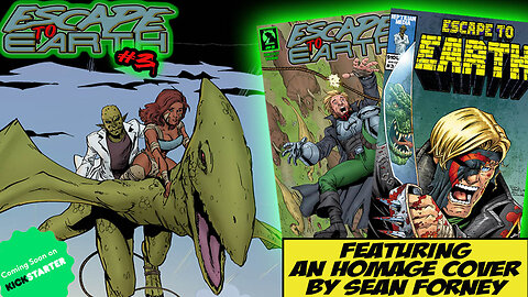 Join The Adventure: Escape To Earth Comic Book On Kickstarter!