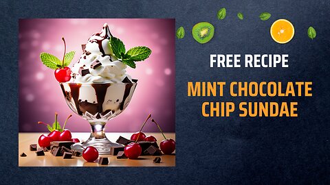 Free Mint Chocolate Chip Sundae Recipe 🍫🍃🍨✨Free Ebooks +Healing Frequency🎵