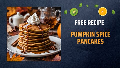 Free Pumpkin Spice Pancakes Recipe 🎃🥞🍂