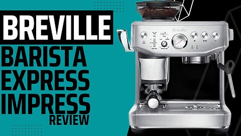 Breville Espresso Machine Barista Express Impress Coffee Machine Review & Demo