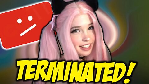 Belle Delphine Has Just Been Terminated