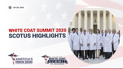 White Coat Summit 2020 SCOTUS Highlights