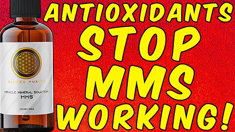 Antioxidants STOP MMS (Miracle Mineral Solution) FROM WORKING!