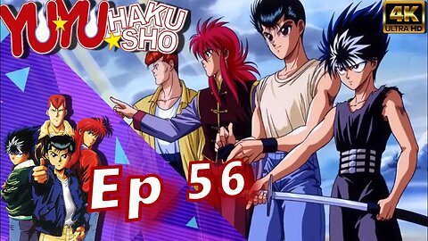 Yu Yu Hakusho Episódio 56 4k Ultra HD 2160p