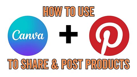 How to Use Canva and Pinterest To Share and Post Print-On-Demand Products for More Exposure & Money