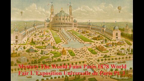 Mystery The World's Fairs​ Paris 1878 World's Fair L'Exposition Universelle de Paris # 3