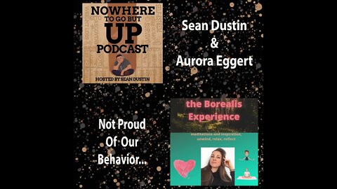 Not Proud Of Our Behavior #1 Aurora Eggert & Sean Dustin