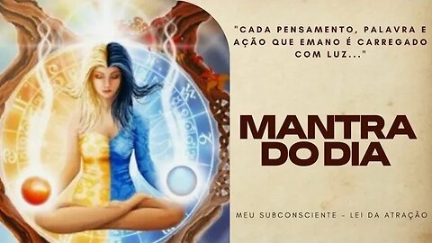 MANTRA DO DIA | Cada pensamento, palavra e ação que emano é carregado com luz #mantra #mantradodia