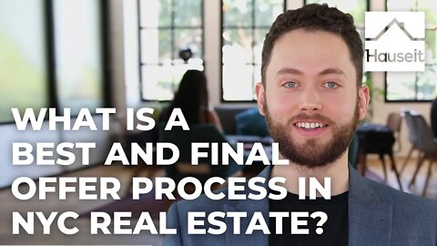 What Is a Best and Final Offer Process in NYC Real Estate?