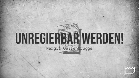 Unregierbar werden! | Margit Geilenbrügge