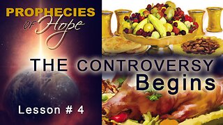 POH - Bible Studies - Lesson # 4 - The Controversy Begins