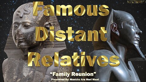 Famous Distant Relatives: "Family RE-Union" ~ House of ATTON ~ Presentation By: Menkhu Ara Meri Maat