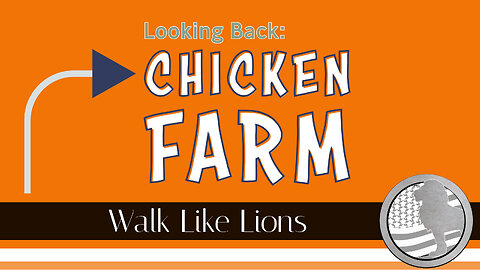 "LB: Chicken Farm" Walk Like Lions Christian Daily Devotion with Chappy Apr 13, 2023
