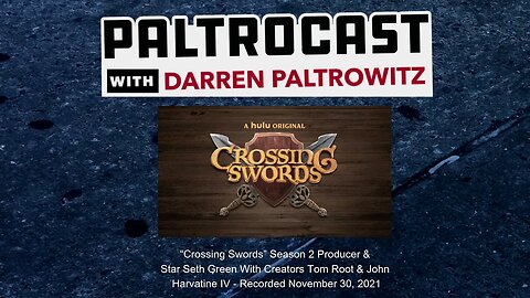 Seth Green, Tom Root & John Harvatine IV ("Crossing Swords") interview with Darren Paltrowitz