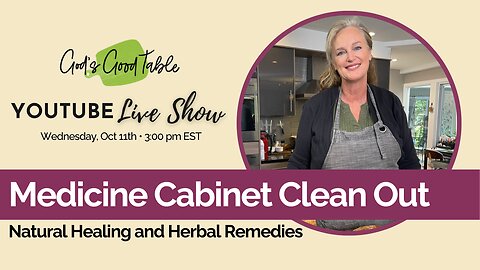 Medicine Cabinet Clean Out: Natural Healing and Herbal Remedies