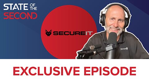 SecureIt | State of the Second Podcast #2
