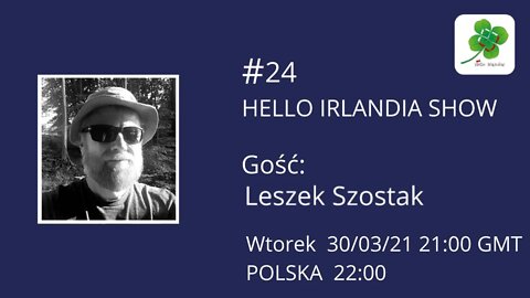 ☘ Hello Irlandia Show #24 z Leszkiem Szostakiem (aka Joseph Conrad)🎙